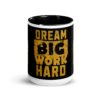 Dream Big Work Hard Mug – Dein täglicher Motivationskick im Becherformat